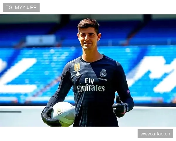 库尔图瓦：从争议转会到皇马防线核心的蜕变解析